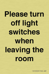 Please turn off light switches when leaving the room